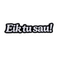 Pin Eik tu sau!